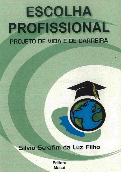 2002 07 16 ESCOLHA PROFISSIONAL - PROJETO DE VIDA E DE CARREIRA pt1