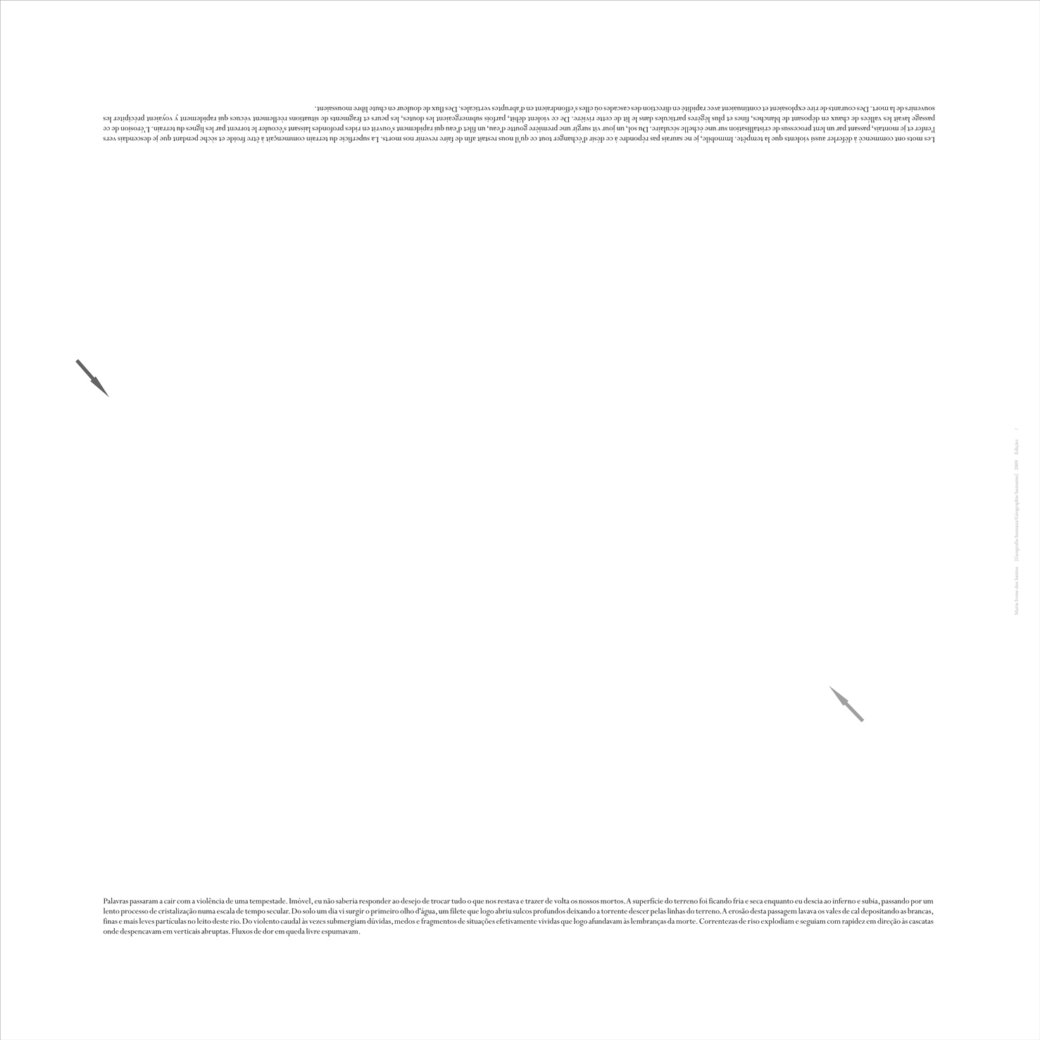 As extensões do contato, Maria Ivone dos Santos, 2004-2009. 3 peças gráficas impressas em offset, 50x50cm cada. 